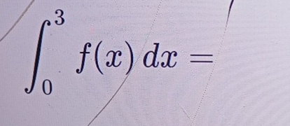 ∈t _0^3f(x)dx=