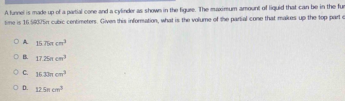 Solved: A funnel is made up of a partial cone and a cylinder as shown ...