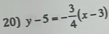 y-5=- 3/4 (x-3)