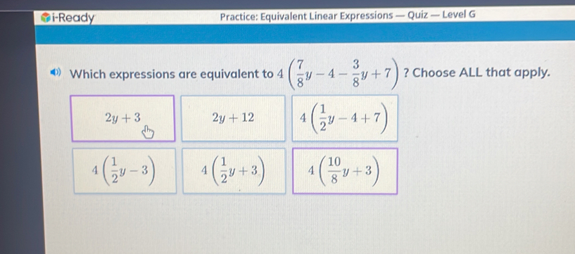 Solved: i-Ready Practice: Equivalent Linear Expressions — Quiz — Level ...