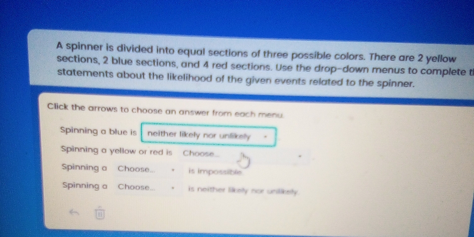 Solved: A spinner is divided into equal sections of three possible ...