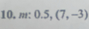 m: 0.5,(7,-3)