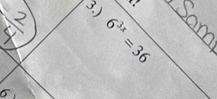 3.) 
6^(10)=36^10
6