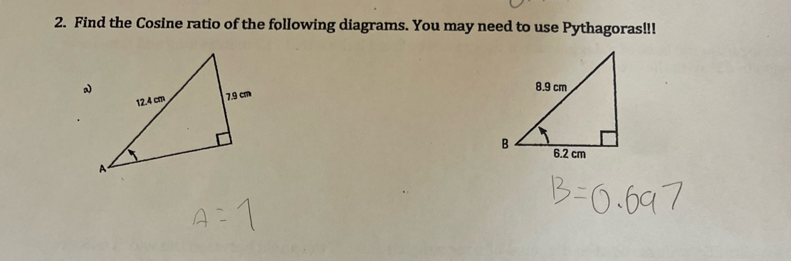 Solved: Find the Cosine ratio of the following diagrams. You may need ...
