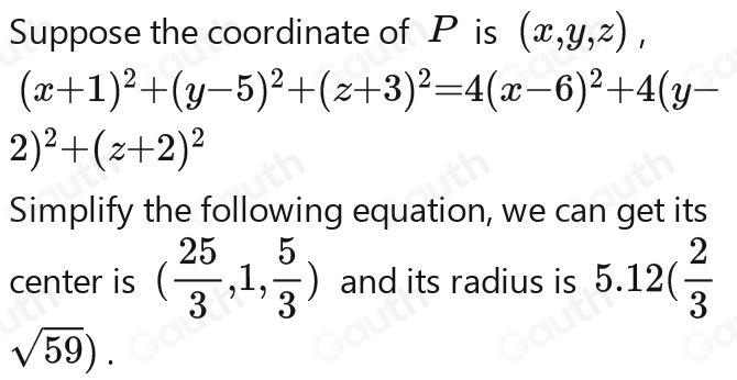 Suppose the coordinate of P is (x,y,z),(x,y,z), (x,y,z)
(x+1)^2+(y-5)^2=4(x-6)^2-4(y-6)
2)^2-(z-2)^2-(z-2)^2
Simplify the following equation, we can get its 
center is ( 25/3 + 5/3 endpmatrix beginpmatrix  25/3 + 5/3 )( 20/3 + 5/3 ) and its radius is frac 212( 2/3 )^^2( 2/3 )
sqrt(59)).sqrt(59).sqrt(59).