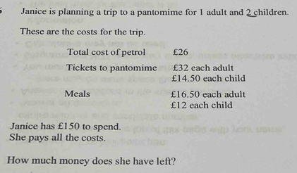 Solved: Janice is planning a trip to a pantomime for 1 adult and 2 ...