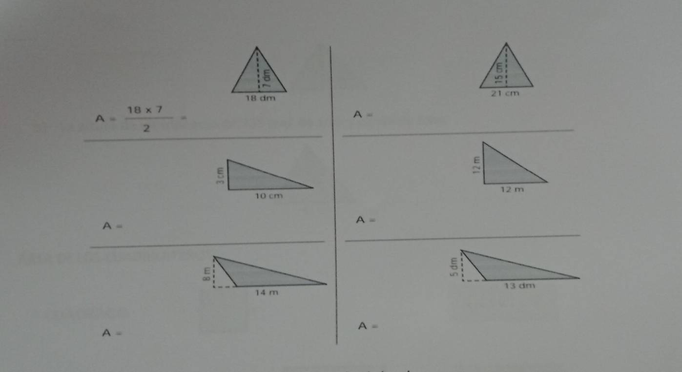 5
18 dm
A= (18* 7)/2 =
A=
_ 
_ 

_
A=
A=
_
A=
A=