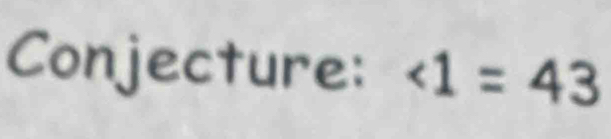 Conjecture: ∠ 1=43