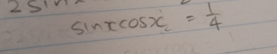 2S_1 sin xcos x_2= 1/4 