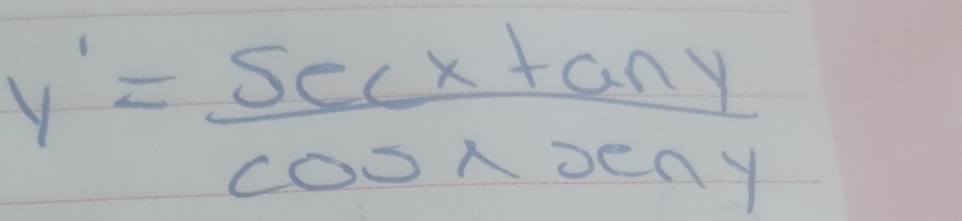 y'= sec xtan y/cos xsec y 