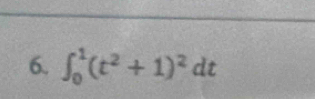 ∈t _0^(1(t^2)+1)^2dt