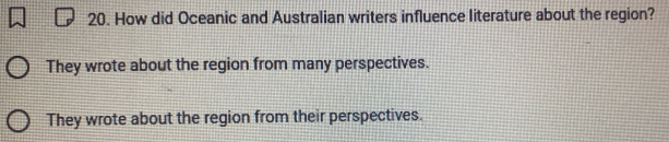 How did Oceanic and Australian writers influence literature about the region?
They wrote about the region from many perspectives.
They wrote about the region from their perspectives.