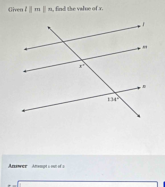 Given l||m||n , find the value of x.
Answer Attempt 1 out of 2
x=1