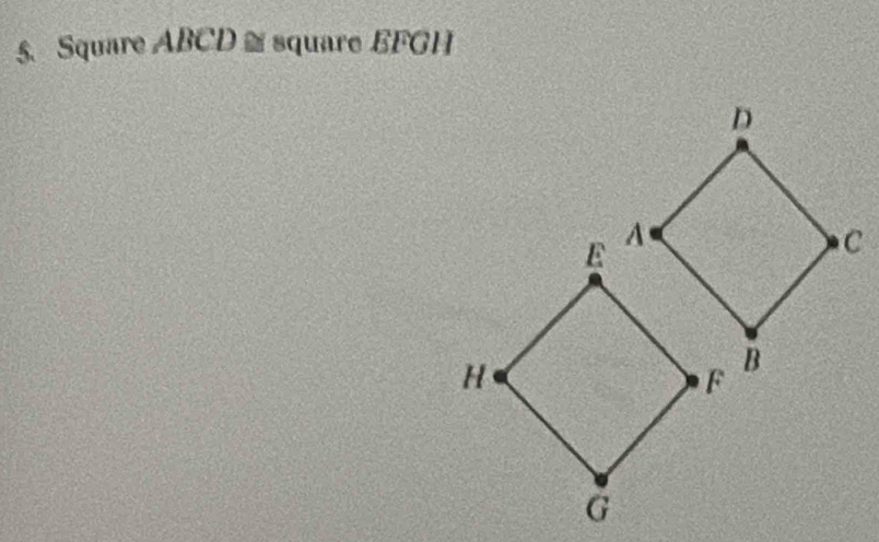 Square ABCD ≅ square EFGH