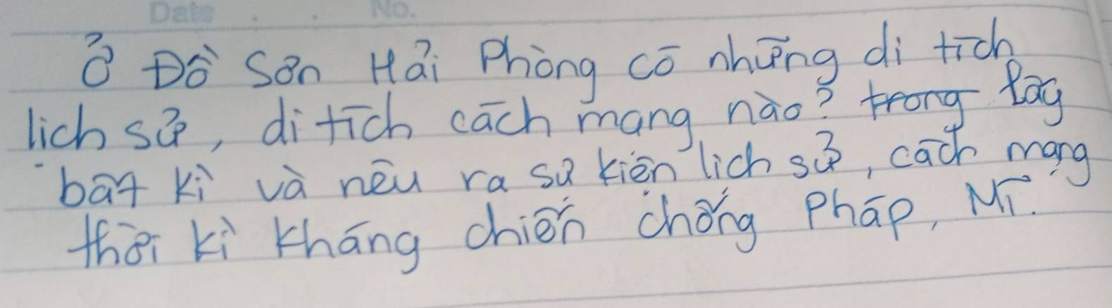 Son Hái Phòng cō nhōng di rich 
lich sQ, difich each mang nào? trong Rag 
bāg kì và néu ra sa kièn lich sQ, cach mang 
thāi kì khāng chién chǒng phāp, Mí.