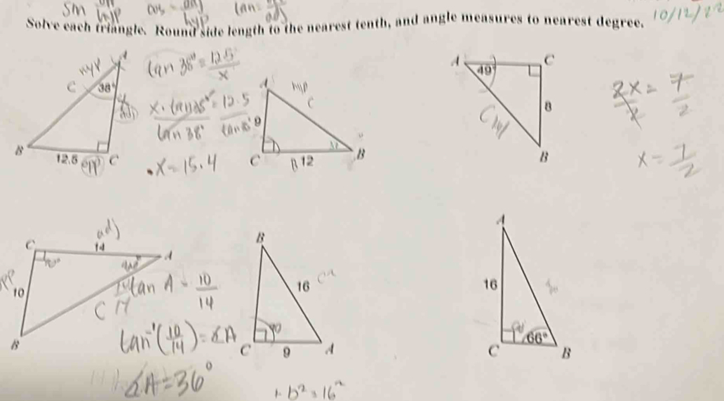 Solve each triangle. Round side length to the nearest tenth, and angle measures to nearest degree.