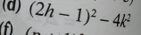 (2h-1)^2-4k^2