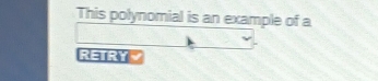 This polynomial is an example of a 
R