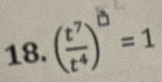 ( t^7/t^4 )^b=1