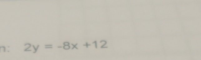 n: 2y=-8x+12