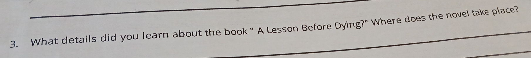 What details did you learn about the book " A Lesson Before Dying?" Where does the novel take place?