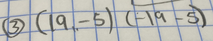 ③ (19,-5)(-19-5)