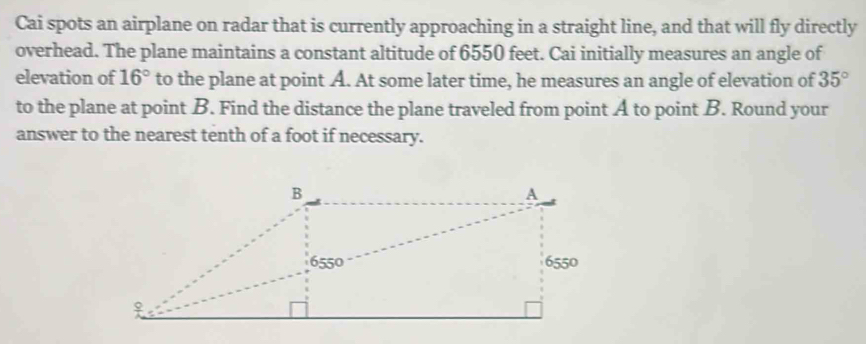 Solved: Cai spots an airplane on radar that is currently approaching in ...