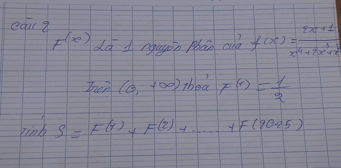 edua
F(x) do 1 naugon Pbān ald f(x)= (2x+1)/x^4+2x^3+x^2 
Ten (0,+∈fty ) thea F(1)= 1/2 
Tinb S=F(1)+F(2)+·s +F(2025)