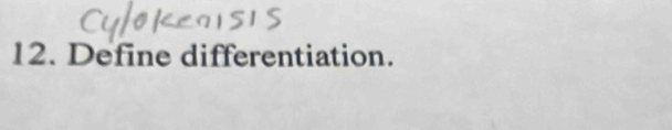 Define differentiation.