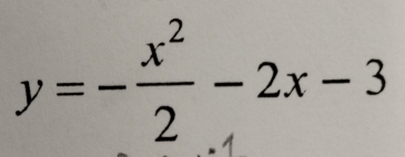 y=- x^2/2 -2x-3