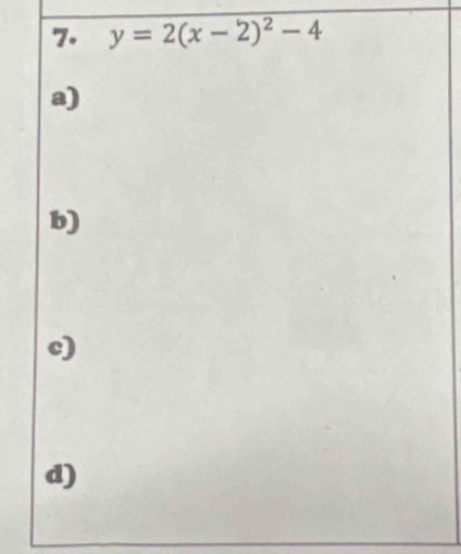 y=2(x-2)^2-4
a) 
b) 
c) 
d)