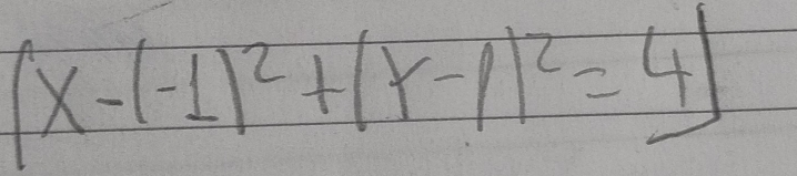 (x-(-1)^2+(x-1)^2=4