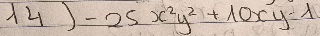 14)-25x^2y^2+10xy-1