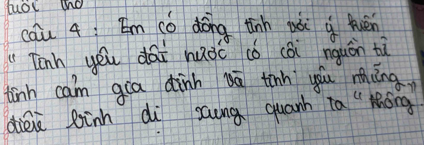 tuol and 
cau 4: Im có dong tinn pài g fuén 
[nh yēu dái nuǒc cǒ cói nquán tù 
tinn cam gca dinn bā tinn you rǎng 
dieà Rinh dì saung quanh ta"thóng