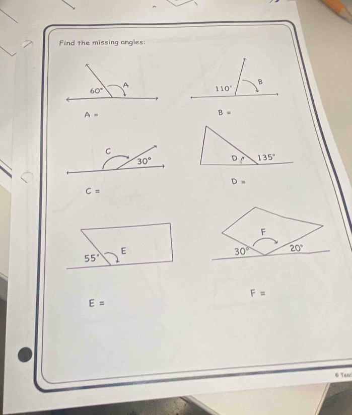 Find the missing angles:
A=
B=
D=
C=
F=
E=
Teas