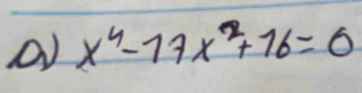 x^4-17x^2+76=0