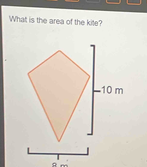 What is the area of the kite?
8m