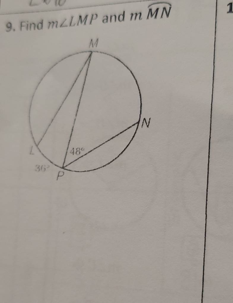 Find m∠ LMP and mwidehat MN
1