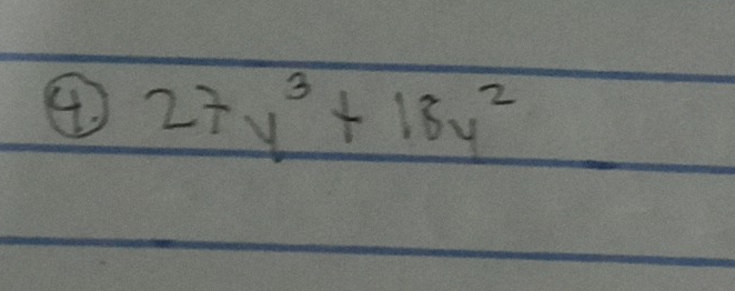 ④ 27y^3+18y^2