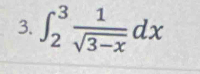 ∈t _2^(3frac 1)sqrt(3-x)dx