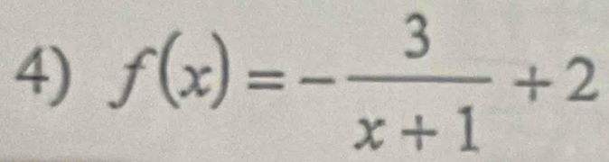 f(x)=- 3/x+1 +2