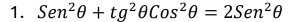 Sen^2θ +tg^2θ Cos^2θ =2Sen^2θ