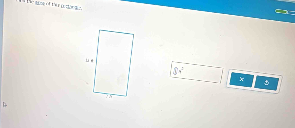 the area of this rectangle.
□ ft^2
×