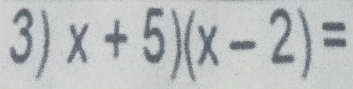 x+5)(x-2)=