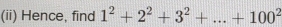 (ii) Hence, find 1^2+2^2+3^2+...+100^2