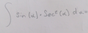 ∈t sin (x)· sec^2(x)dx=