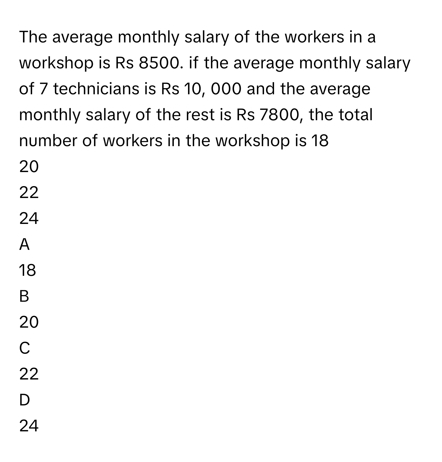 Solved: The average monthly salary of the workers in a workshop is Rs ...