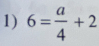 6= a/4 +2