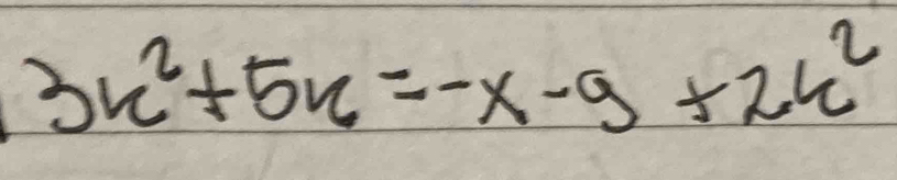 3x^2+5x=-x-9+2k^2