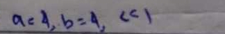 a=4, b=4, <<1</tex>